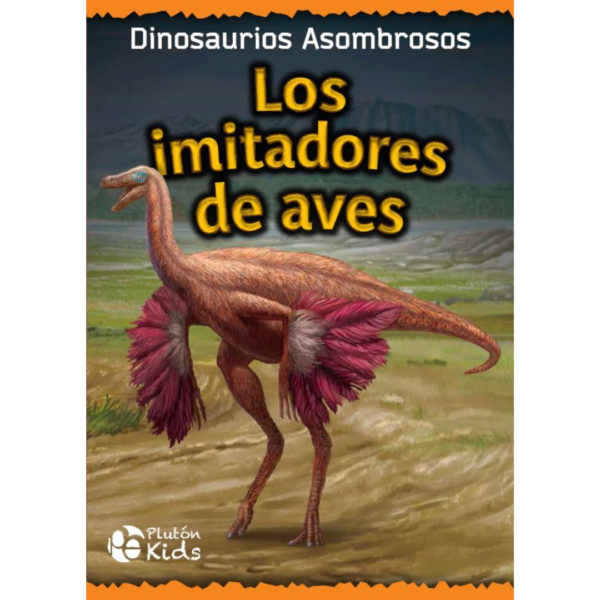 Dinosaurios asombrosos – Los imitadores de aves 9788417928117