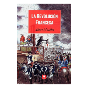 La revolución Francesa libro albert Mathiez