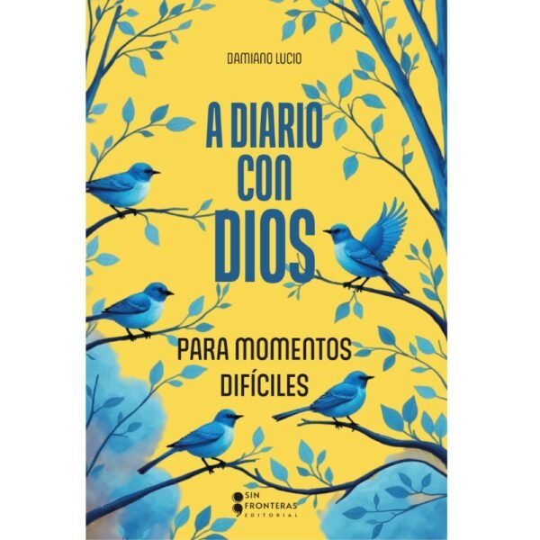 A diario con Dios para momentos difíciles