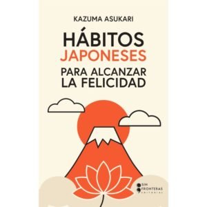 Hábitos Japoneses para alcanzar la felicidad
