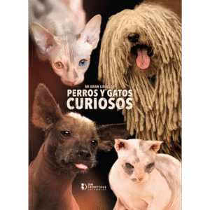Mi gran libro de perros y gatos curiosos