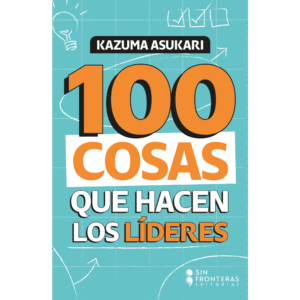100 cosas que hacen los líderes
