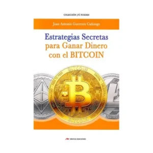 Estrategias Secretas Para Ganar Dinero con el Bitcoin