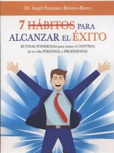 7 Hábitos Para Alcanzar el Exito