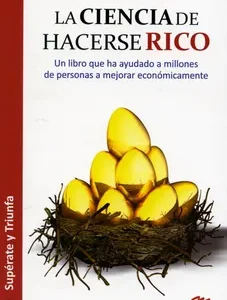 La Ciencia de Hacerse Rico
