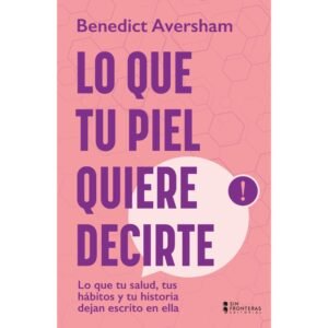 Lo que tu Piel Quiere Decirte