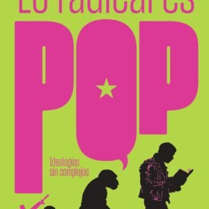 La Radicalización es Pop